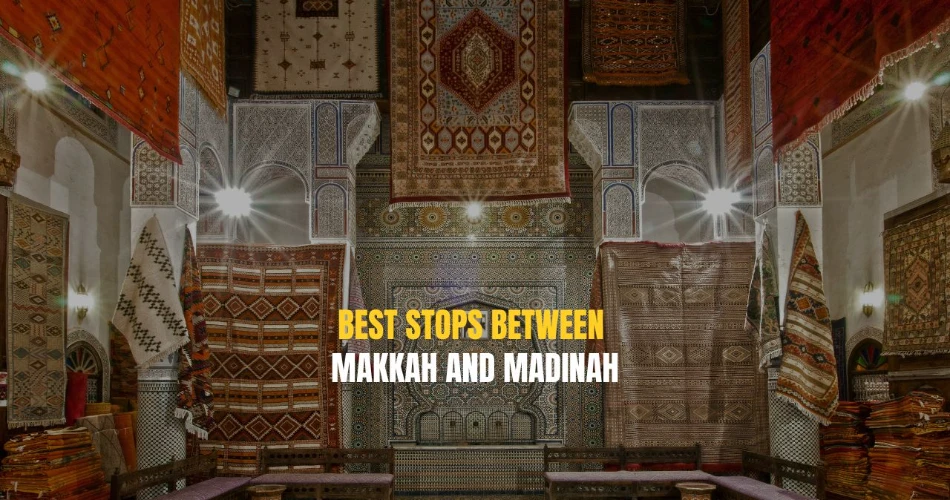 Best Stops between Makkah and Madinah